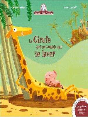 cover image of Mamie Poule raconte--La girafe qui ne voulait pas se laver